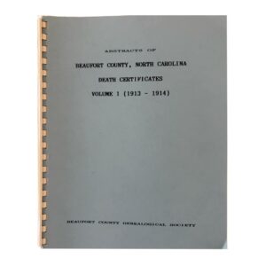 Abstracts of Beaufort County NC Death Certificates Vol 1