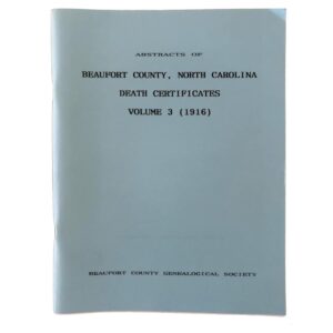 Abstracts of Beaufort County NC Death Certificates Vol 3