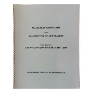Marriages and Deaths from Washington NC Newspapers Vol 3